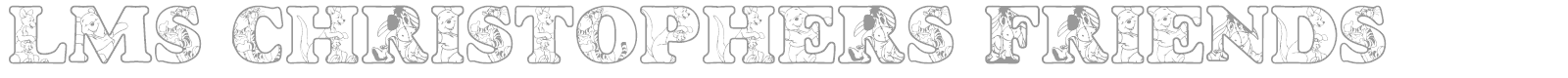 LMS Christophers Friends font preview